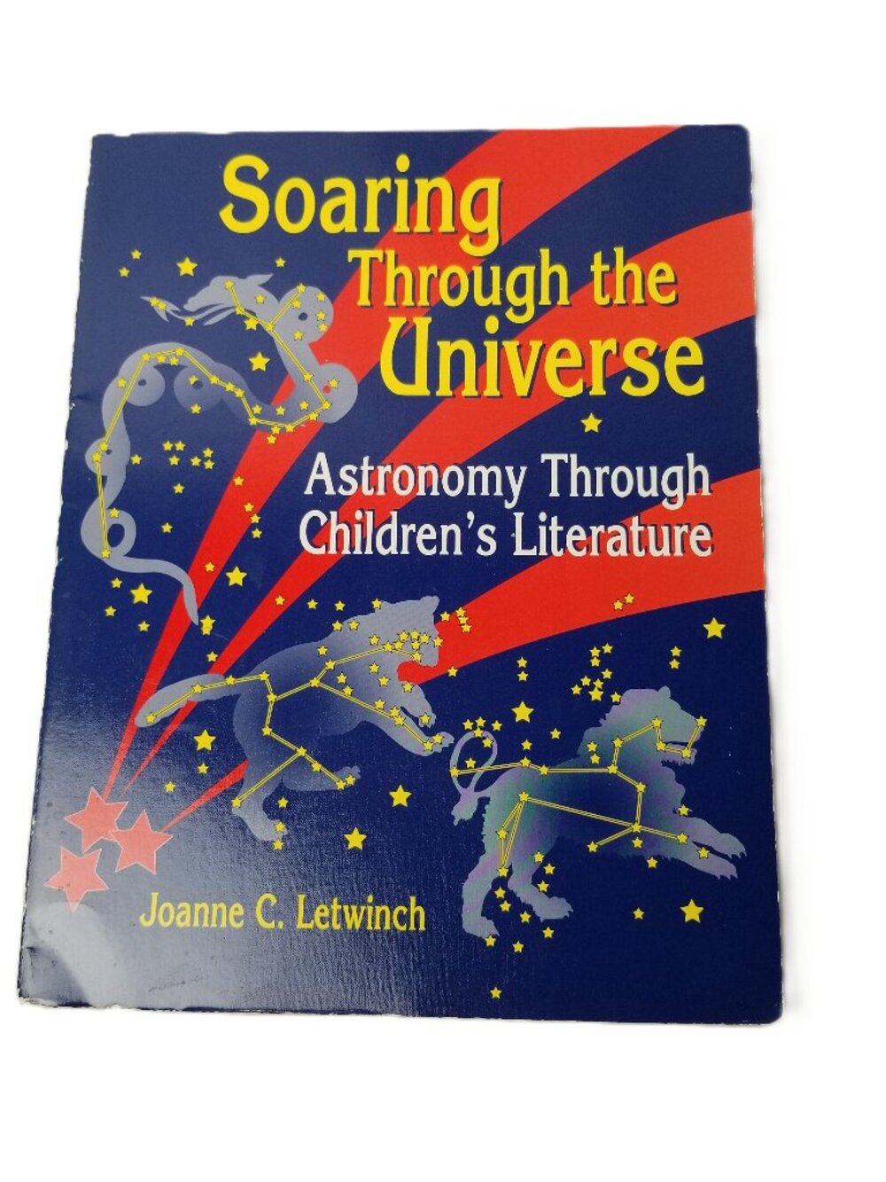 Soaring Through the Universe Astronomy Through Children's Literature Grades 3-6